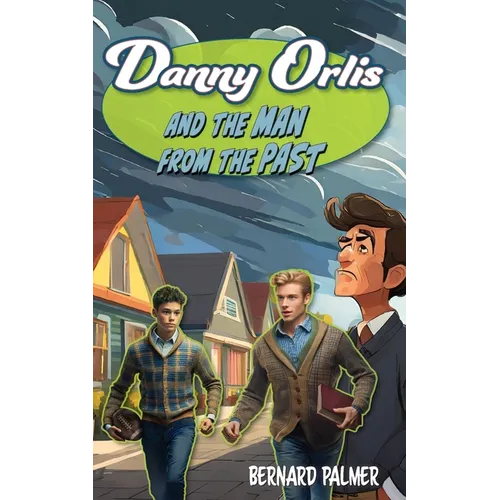 Danny Orlis and the Man from the Past