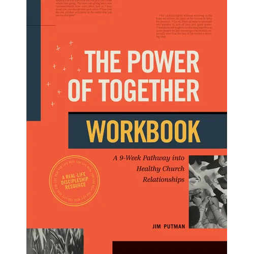 The Power of Together Workbook: A 9-Week Pathway Into Healthy Church Relationships