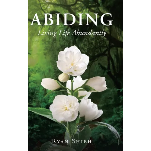Abiding: Living Life Abundantly