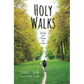 Holy Walks: Learning and Praying the Psalms