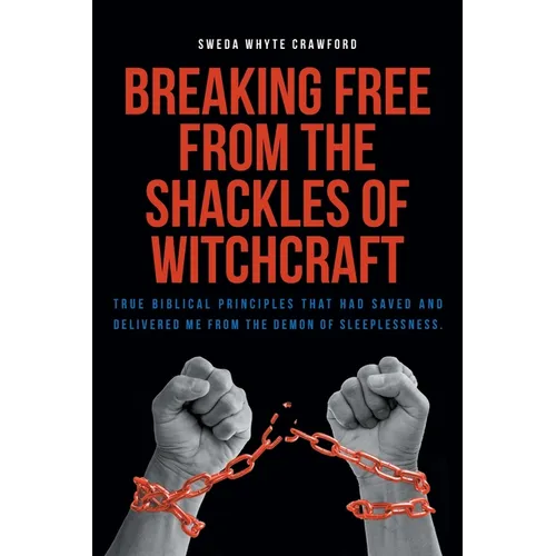 Breaking Free From the Shackles of Witchcraft