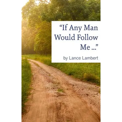 "If Any Man Would Follow Me ..."