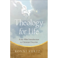Theology for Life: A Joy-Filled Introduction to Christian Doctrine
