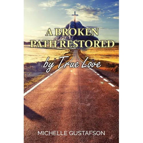 A Broken Path Restored by True Love