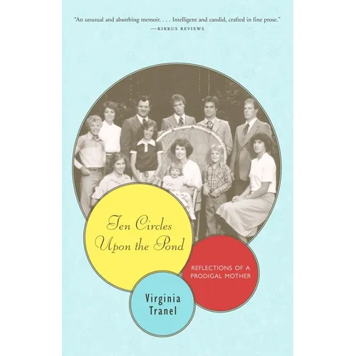 Ten Circles Upon the Pond: Reflections of a Prodigal Mother