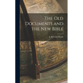 The Old Documents and the New Bible