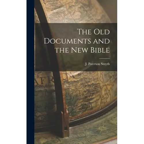 The Old Documents and the New Bible