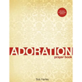Adoration: Prayer book