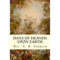 Days of Heaven Upon Earth