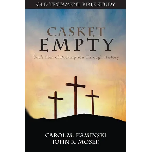 CASKET EMPTY Bible Study: Old Testament