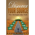 Discover Your Source: Two Ideologies One Truth