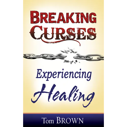 Breaking Curses, Experiencing Healing