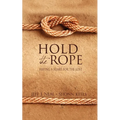 Hold the Rope: Having a Heart for the Lost