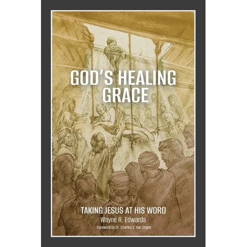 God's Healing Grace: Taking Jesus at His Word