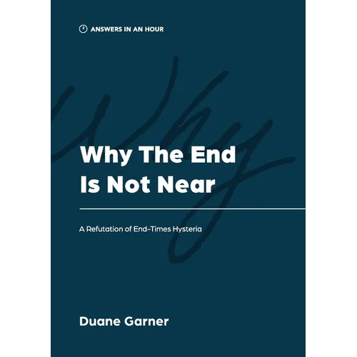 Why the End is Not Near: A Refutation of End-Times Hysteria