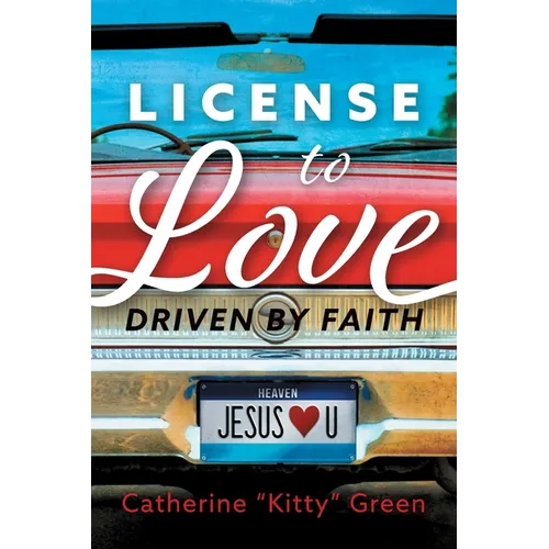 License to Love: Driven by Faith