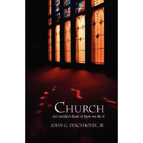 Church: An Insider's Look at How We Do It