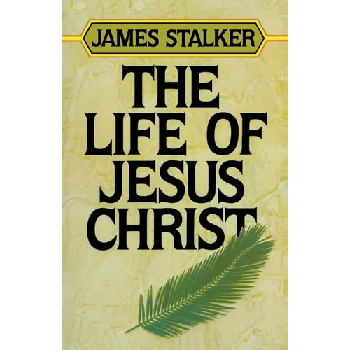 The Life of Jesus Christ