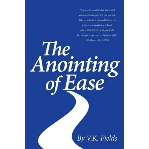 The Anointing of Ease