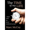 The Time of My Life: ...began when the doctor numbered my days