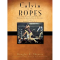 Calvin on the Ropes
