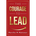 The Courage to Lead