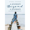 A Journey Beyond A Journey: Leaving It All Behind & Finding That Mustard Seed Within