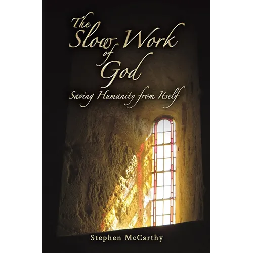 The Slow Work of God