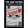 The War Within: The Meaning of Life & My Journey To Find It