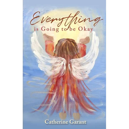 Everything Is Going to Be Okay
