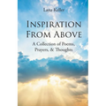 Inspiration from Above: A Collection of Poems, Prayers, and Thoughts