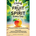 Living the Fruit of the Spirit Every Day