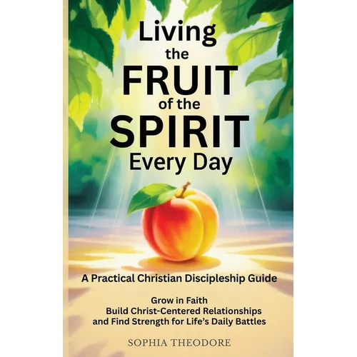 Living the Fruit of the Spirit Every Day