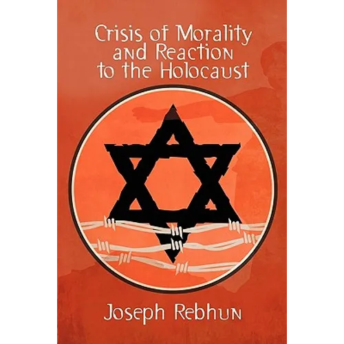 Crisis of Morality and Reaction to the Holocaust