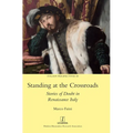 Standing at the Crossroads: Stories of Doubt in Renaissance Italy