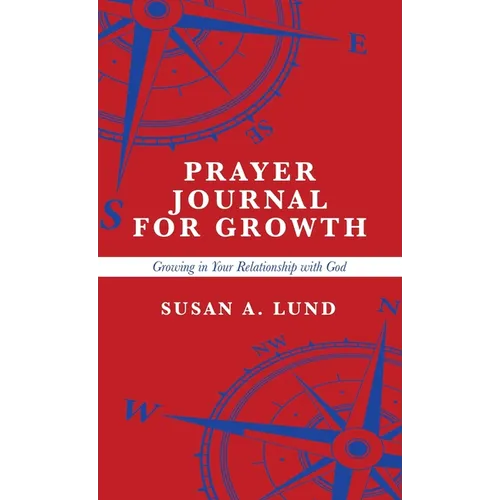 Prayer Journal for Growth: Growing in Your Relationship with God