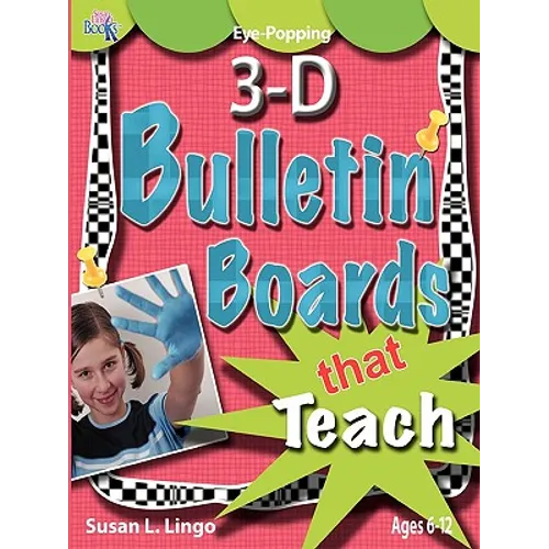 Eye-Popping 3-D Bulletin Boards That Teach