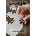 Mastering Me: Conquering Pain Through Faith