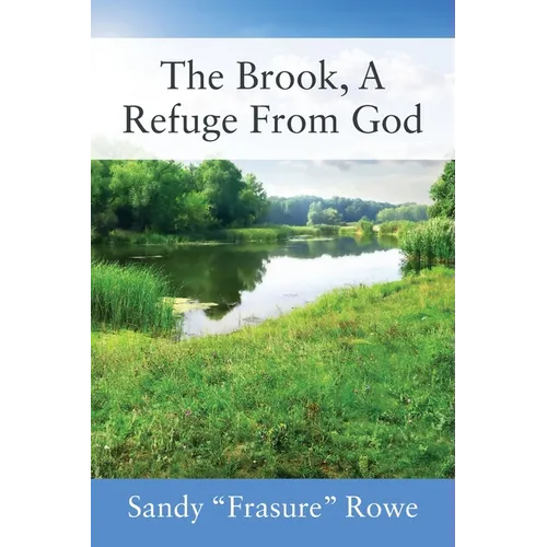 The Brook, A Refuge From God