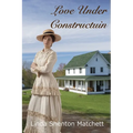 Love Under Construction: A Christian Historical Romance