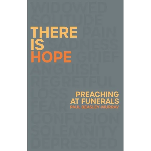 There Is Hope: Preaching at Funerals