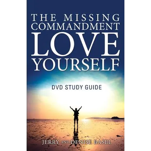 The Missing Commandment: Love Yourself DVD Study Guide
