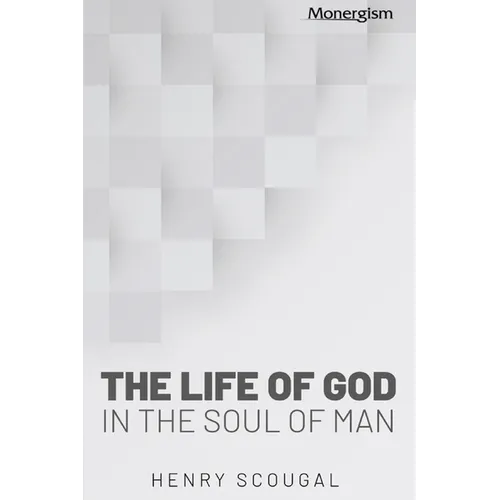 The Life of God in the Soul of Man