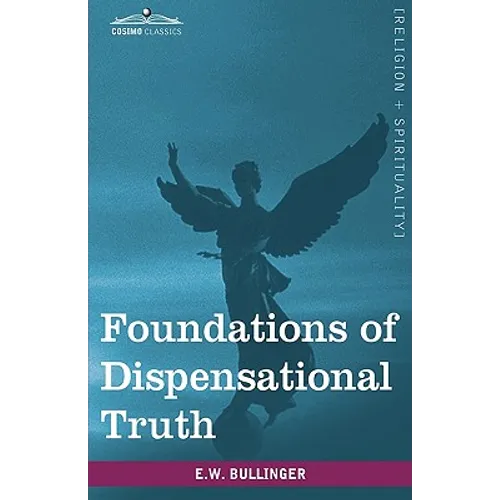 Foundations of Dispensational Truth