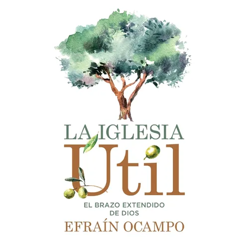 A La Iglesia ��til: El Brazo Extendido de Dios