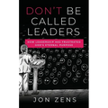 Don't Be Called Leaders