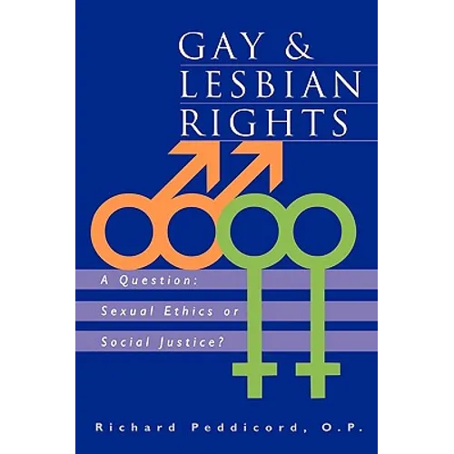 Gay & Lesbian Rights: A Question: Sexual Ethics or Social Justice?