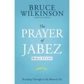 The Prayer of Jabez Bible Study: Breaking Through to the Blessed Life