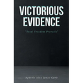 Victorious Evidence: "Total Freedom Prevails"