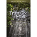 Learning to Trust God More: 21-Day Devotional from Psalm 37